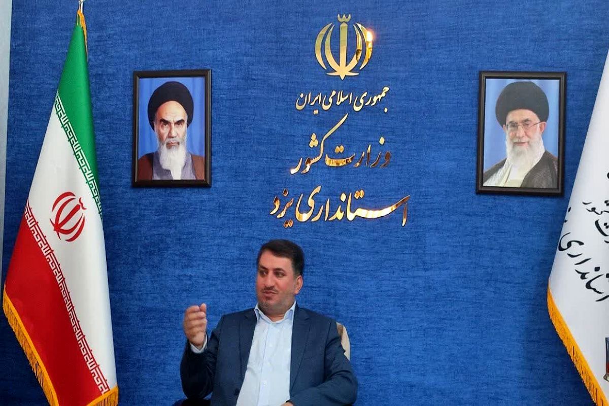 استاندار یزد: انتخابات، مهم‌ترین ماموریت امسال ارگان‌های دولتی است