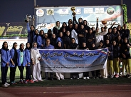 تهران قهرمان مسابقات دو و میدانی بانوان کشور شد