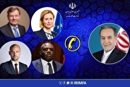 گفتگوی تلفنی وزیر امور خارجه با وزرای خارجه سه کشور اروپایی و هماهنگ‌کننده سیاست خارجی اتحادیه اروپا